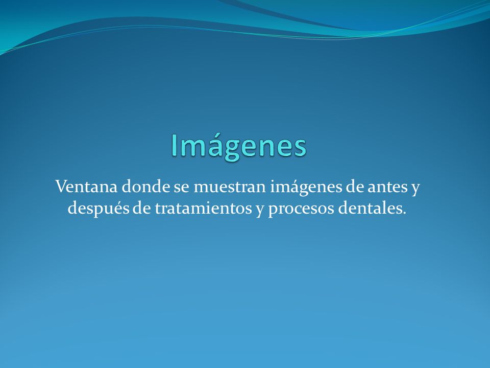 Imágenes Ventana donde se muestran imágenes de antes y después de tratamientos y procesos dentales.