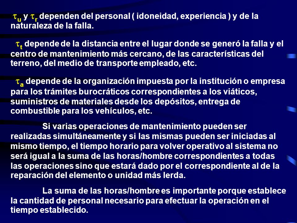 u y r dependen del personal ( idoneidad, experiencia ) y de la naturaleza de la falla.