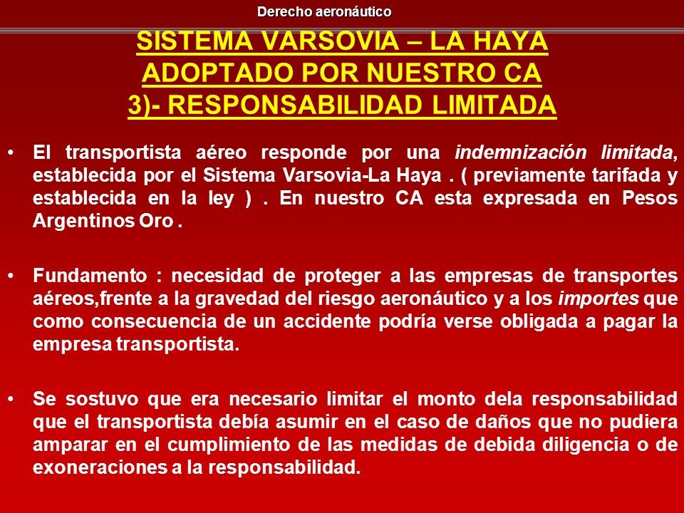 SISTEMA VARSOVIA – LA HAYA ADOPTADO POR NUESTRO CA 3)- RESPONSABILIDAD LIMITADA