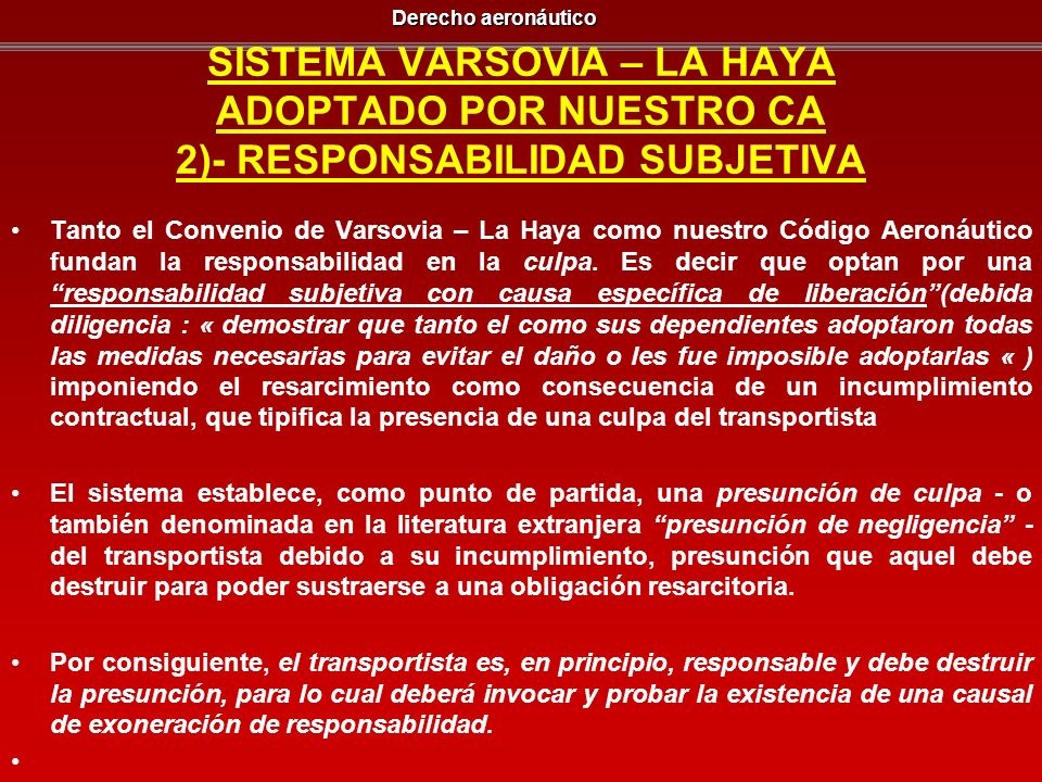 SISTEMA VARSOVIA – LA HAYA ADOPTADO POR NUESTRO CA 2)- RESPONSABILIDAD SUBJETIVA