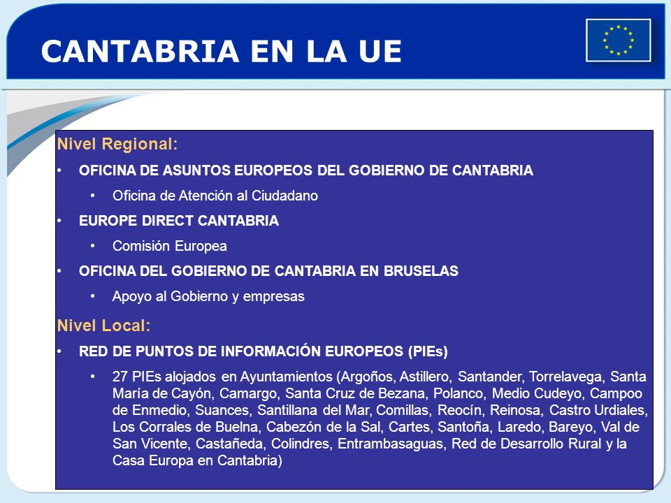 CANTABRIA EN LA UE Nivel Regional: Nivel Local: