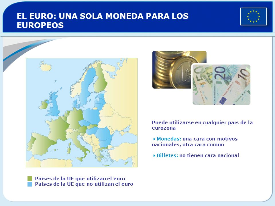 EL EURO: UNA SOLA MONEDA PARA LOS EUROPEOS
