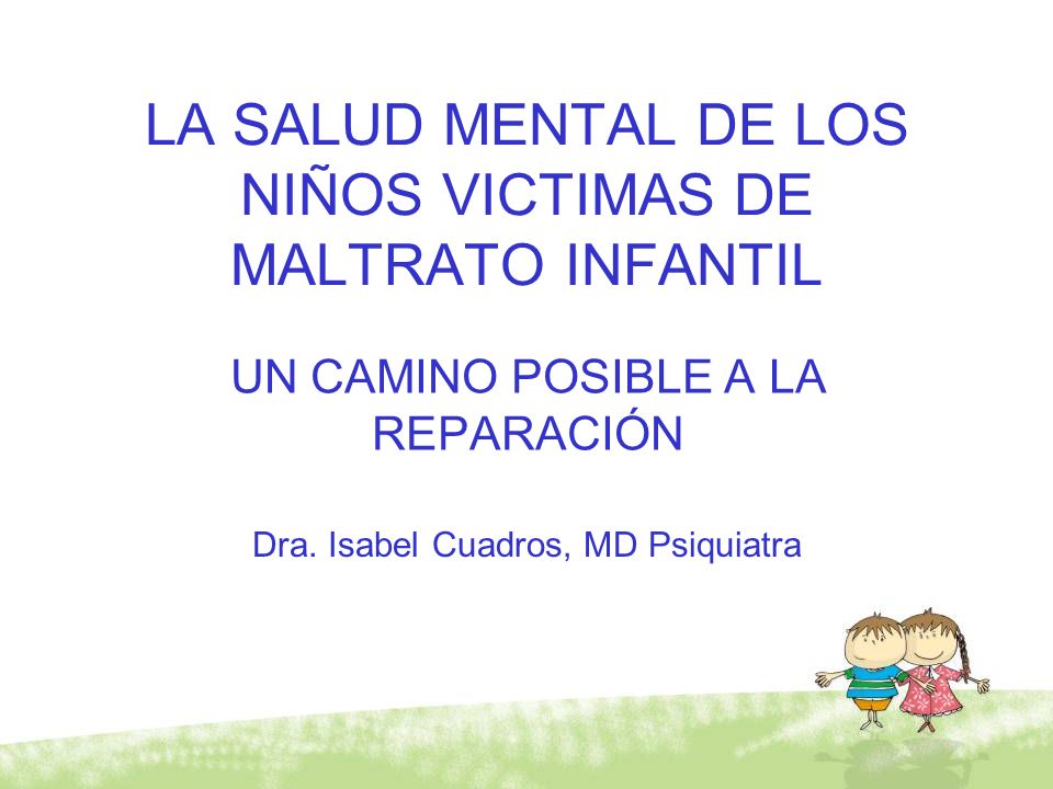 LA SALUD MENTAL DE LOS NIÑOS VICTIMAS DE MALTRATO INFANTIL