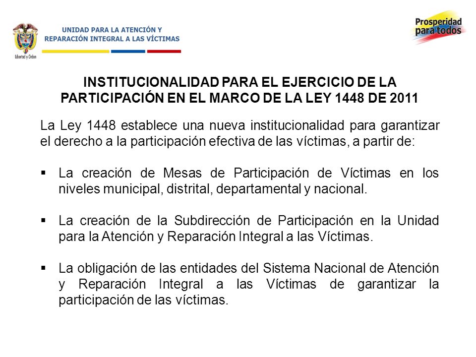 INSTITUCIONALIDAD PARA EL EJERCICIO DE LA PARTICIPACIÓN EN EL MARCO DE LA LEY 1448 DE 2011