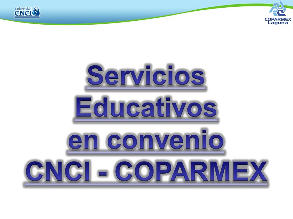 Servicios Educativos en convenio CNCI - COPARMEX