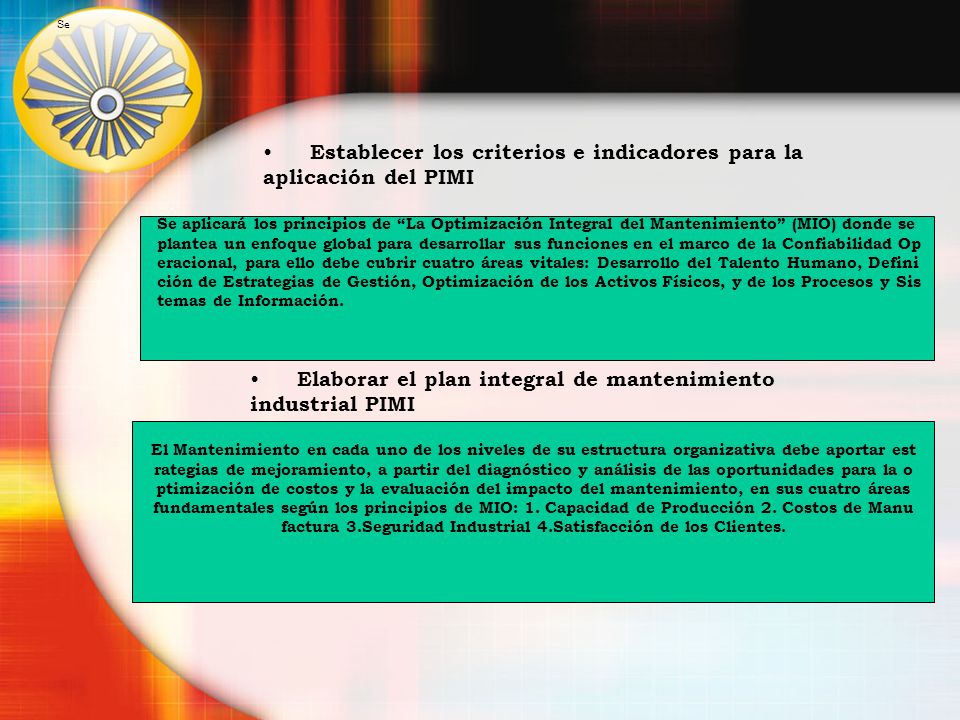 Establecer los criterios e indicadores para la aplicación del PIMI