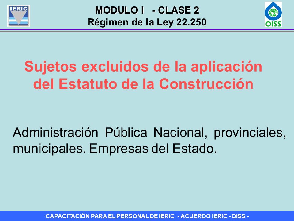 Sujetos excluidos de la aplicación del Estatuto de la Construcción