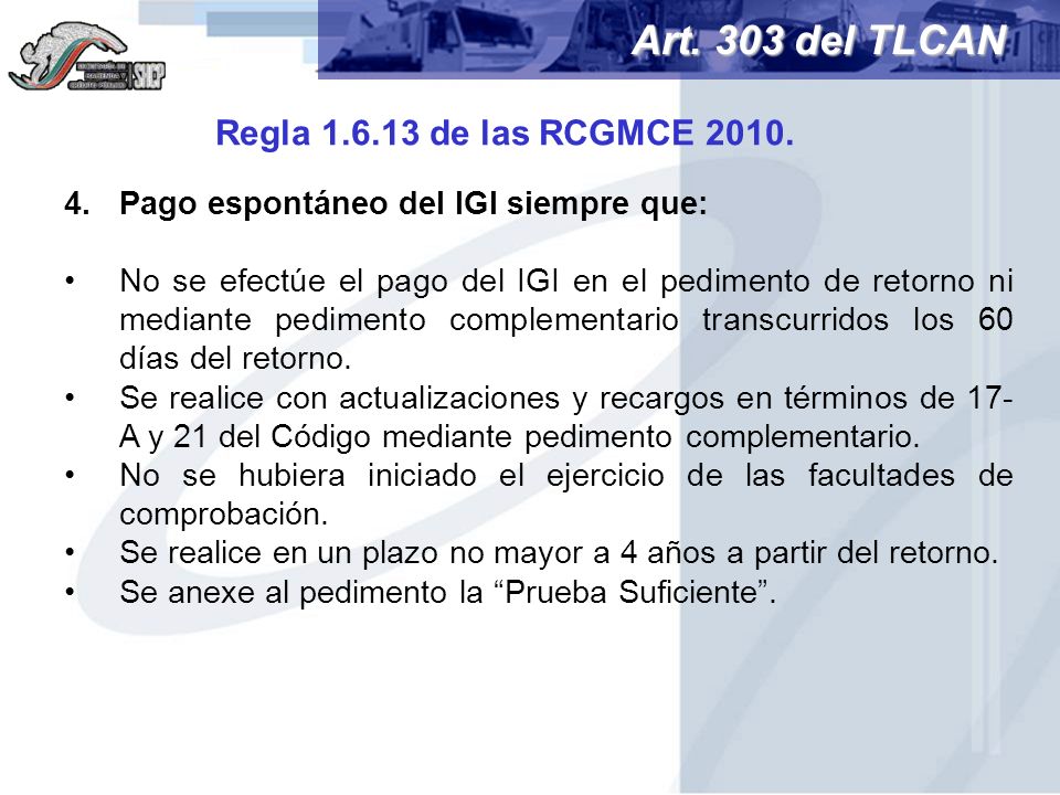 Art. 303 del TLCAN Regla de las RCGMCE 2010.