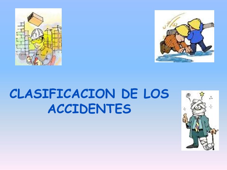CLASIFICACION DE LOS ACCIDENTES