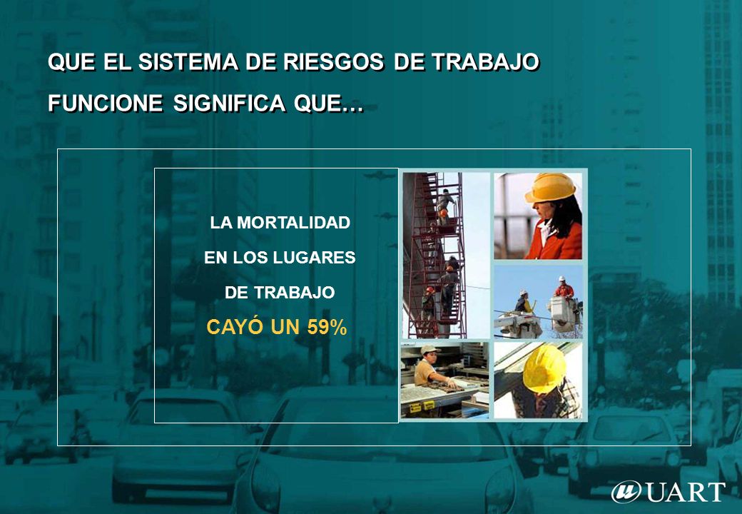 QUE EL SISTEMA DE RIESGOS DE TRABAJO FUNCIONE SIGNIFICA QUE…