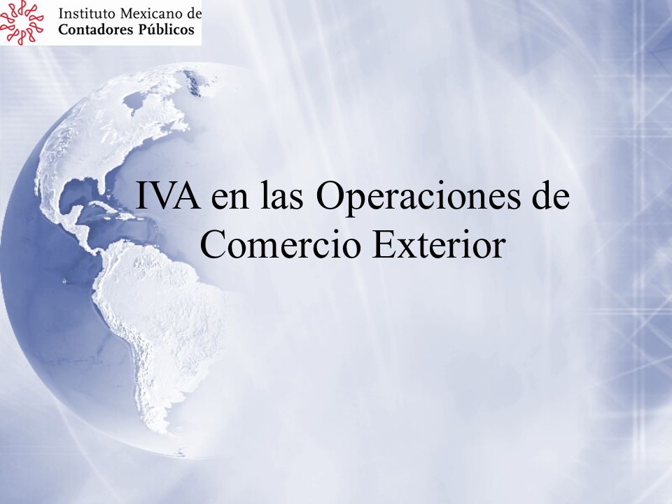 IVA en las Operaciones de Comercio Exterior