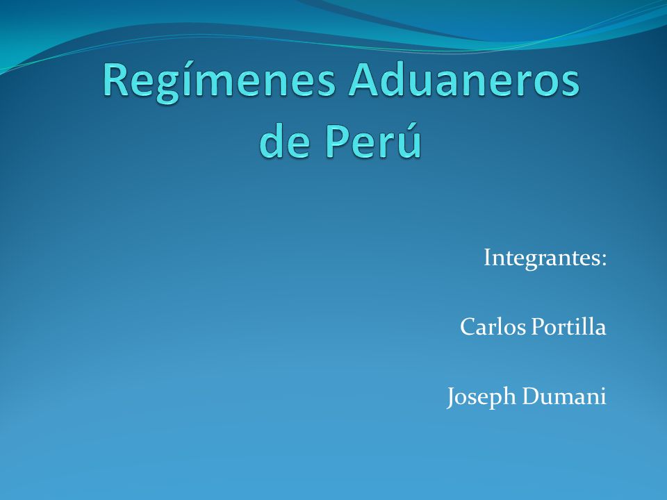 Regímenes Aduaneros de Perú
