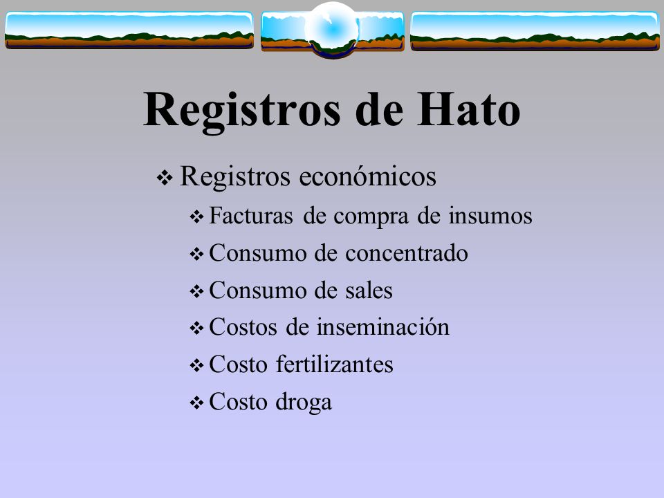 Registros de Hato Registros económicos Facturas de compra de insumos