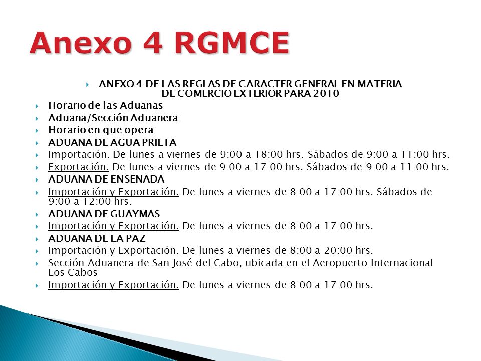 Anexo 4 RGMCE ANEXO 4 DE LAS REGLAS DE CARACTER GENERAL EN MATERIA DE COMERCIO EXTERIOR PARA