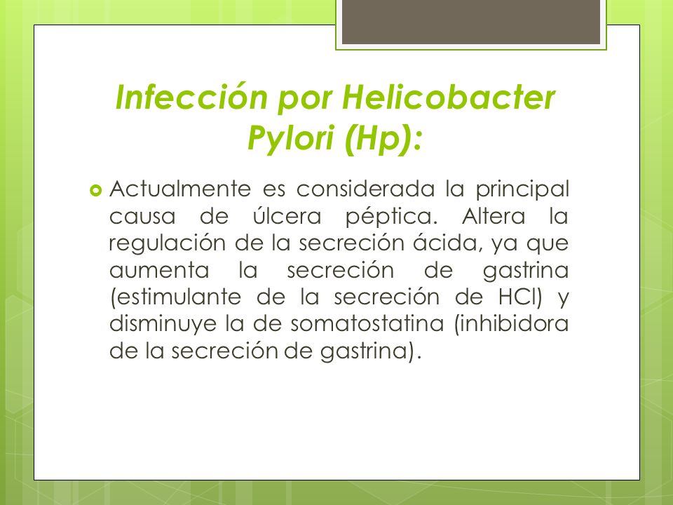 Infección por Helicobacter Pylori (Hp):