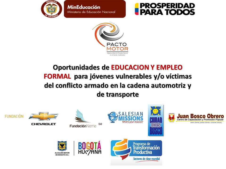 Oportunidades de EDUCACION Y EMPLEO FORMAL para jóvenes vulnerables y/o víctimas del conflicto armado en la cadena automotriz y de transporte