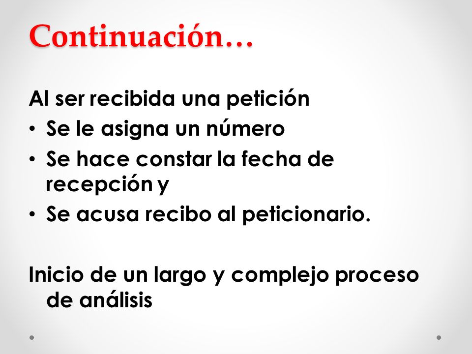 Continuación… Al ser recibida una petición Se le asigna un número