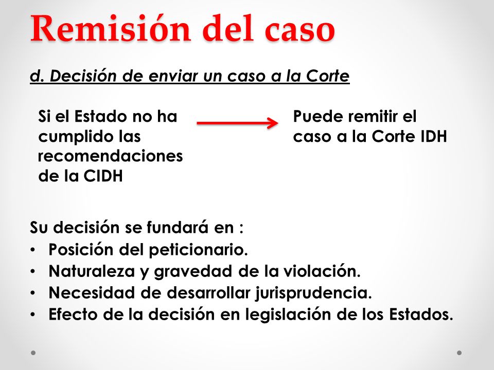Remisión del caso d. Decisión de enviar un caso a la Corte