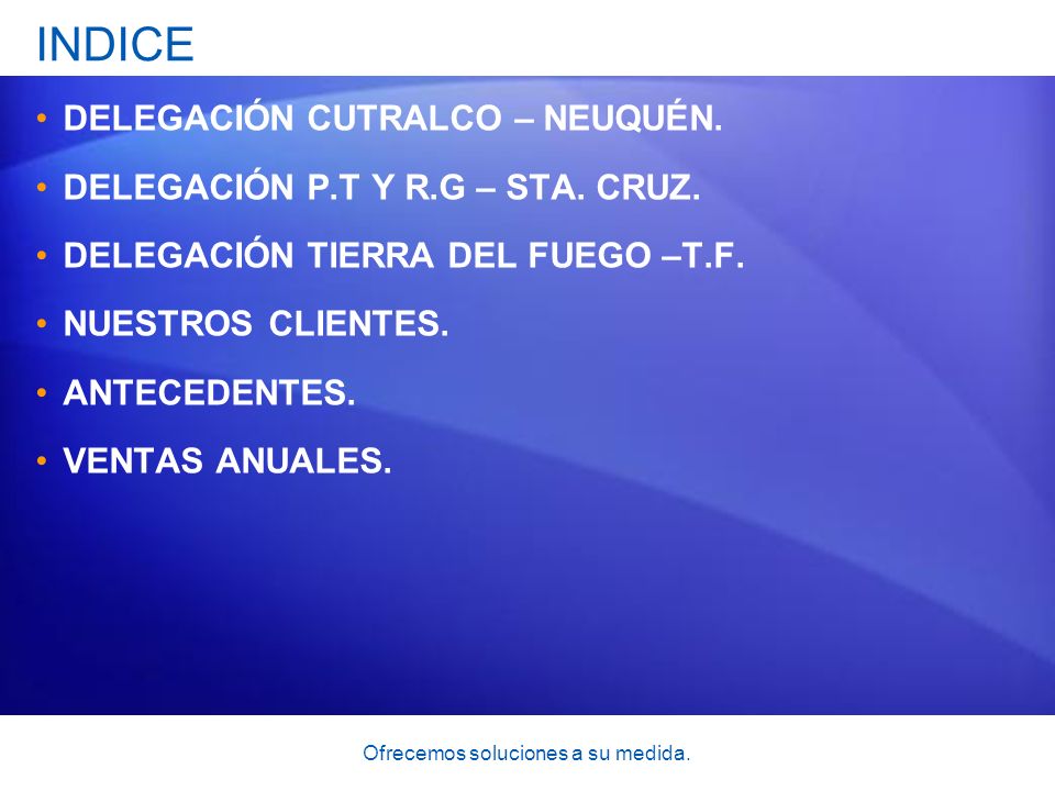 Ofrecemos soluciones a su medida.