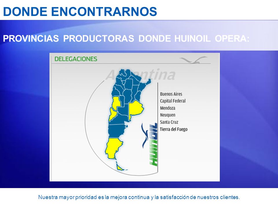 DONDE ENCONTRARNOS PROVINCIAS PRODUCTORAS DONDE HUINOIL OPERA: