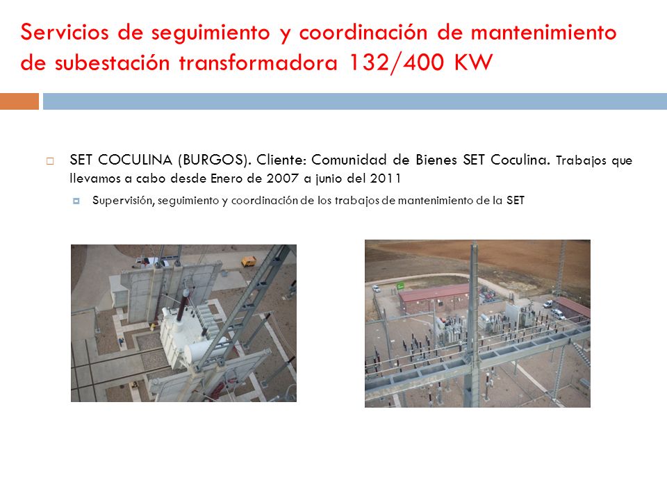 Servicios de seguimiento y coordinación de mantenimiento de subestación transformadora 132/400 KW