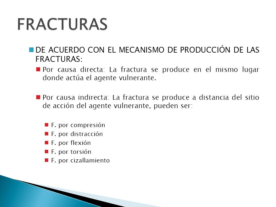 FRACTURAS DE ACUERDO CON EL MECANISMO DE PRODUCCIÓN DE LAS FRACTURAS: