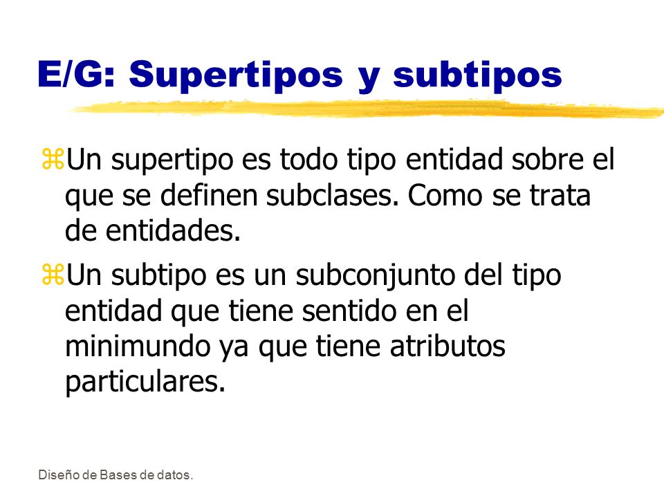 E/G: Supertipos y subtipos