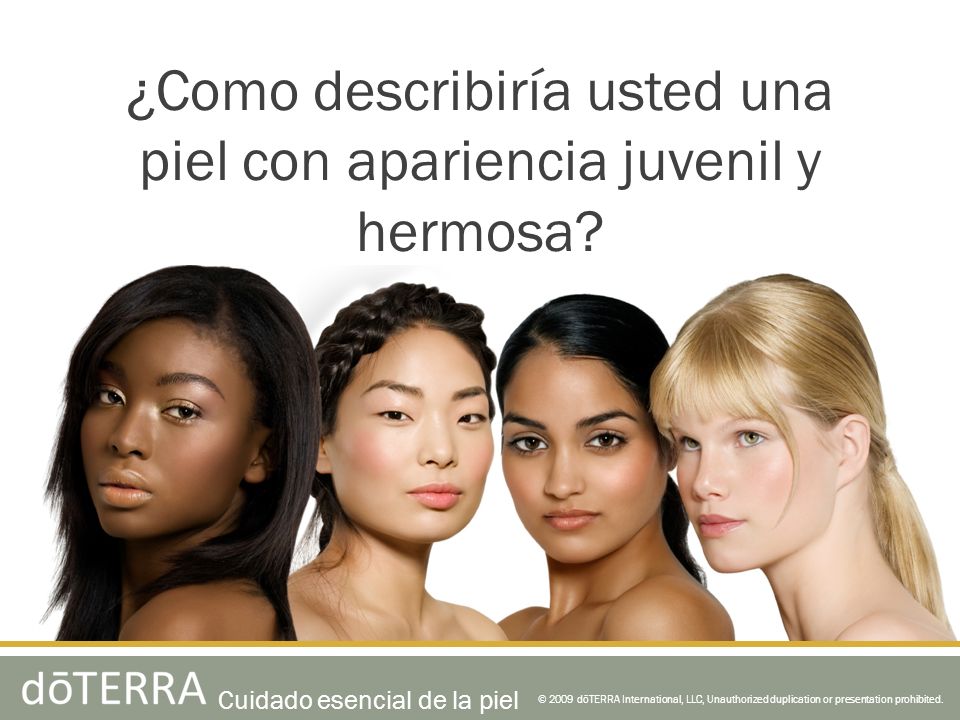 ¿Como describiría usted una piel con apariencia juvenil y hermosa