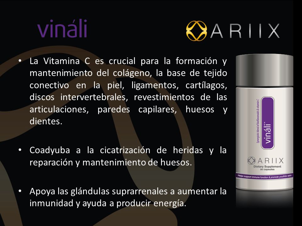 La Vitamina C es crucial para la formación y mantenimiento del colágeno, la base de tejido conectivo en la piel, ligamentos, cartílagos, discos intervertebrales, revestimientos de las articulaciones, paredes capilares, huesos y dientes.