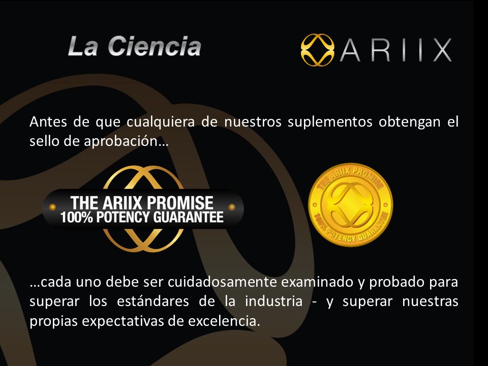 La Ciencia Antes de que cualquiera de nuestros suplementos obtengan el sello de aprobación…