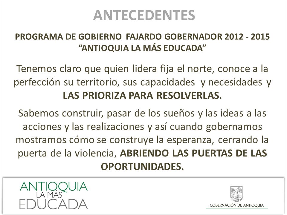 ANTECEDENTES PROGRAMA DE GOBIERNO FAJARDO GOBERNADOR ANTIOQUIA LA MÁS EDUCADA