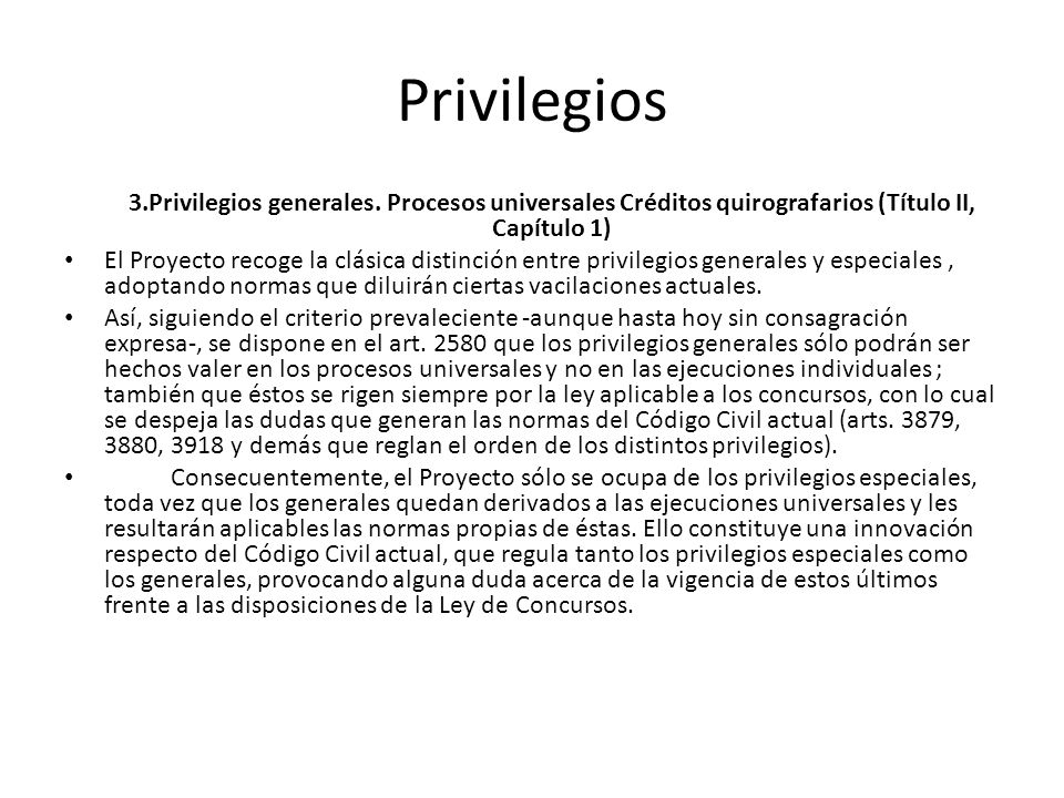 Privilegios 3.Privilegios generales. Procesos universales Créditos quirografarios (Título II, Capítulo 1)