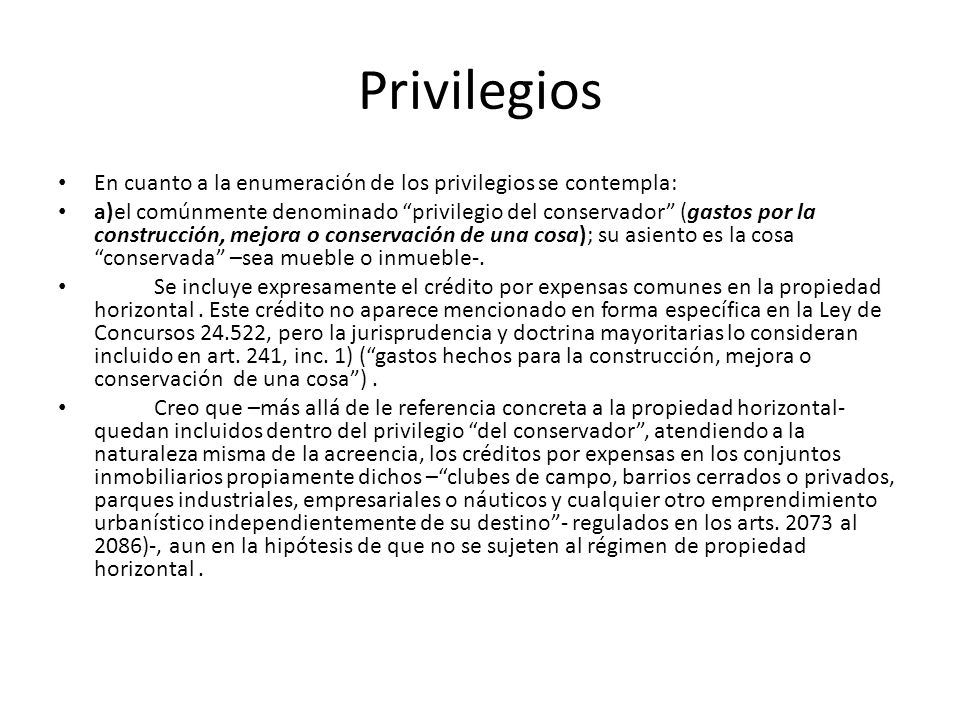 Privilegios En cuanto a la enumeración de los privilegios se contempla: