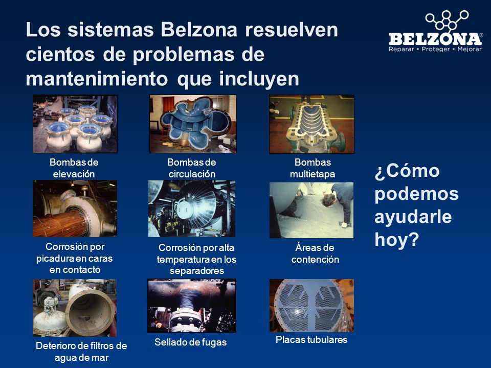 Los sistemas Belzona resuelven cientos de problemas de mantenimiento que incluyen