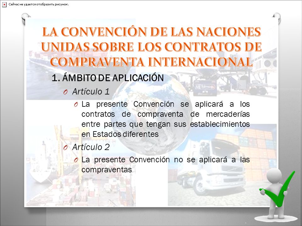 LA CONVENCIÓN DE LAS NACIONES UNIDAS SOBRE LOS CONTRATOS DE COMPRAVENTA INTERNACIONAL