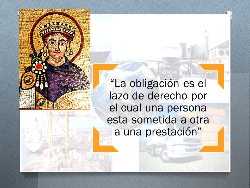 La obligación es el lazo de derecho por el cual una persona esta sometida a otra a una prestación