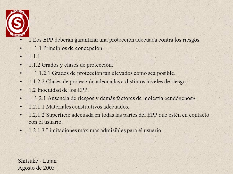 1 Los EPP deberán garantizar una protección adecuada contra los riesgos.