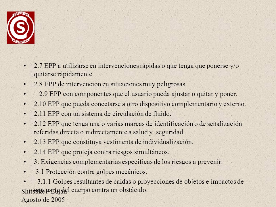 2.7 EPP a utilizarse en intervenciones rápidas o que tenga que ponerse y/o quitarse rápidamente.