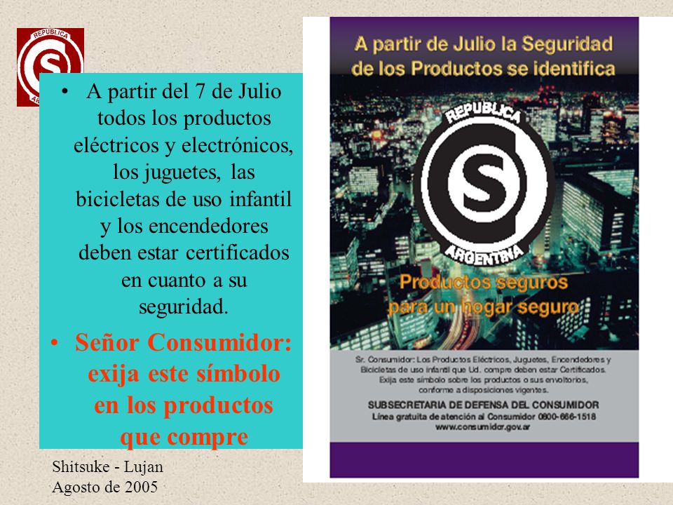 Señor Consumidor: exija este símbolo en los productos que compre