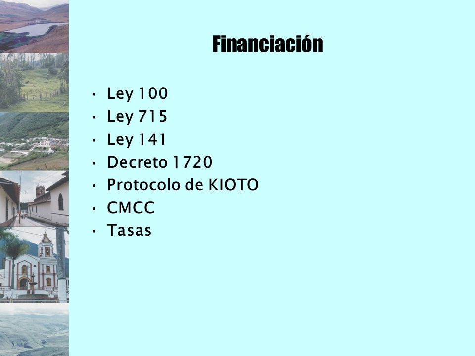 Financiación Ley 100 Ley 715 Ley 141 Decreto 1720 Protocolo de KIOTO