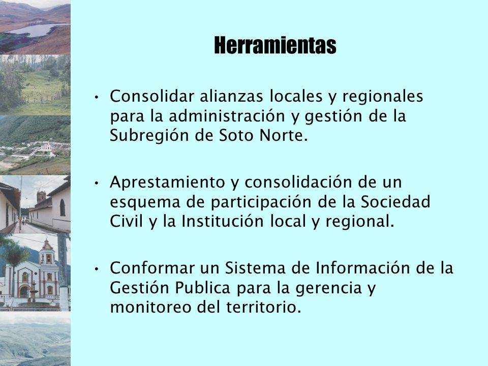 Herramientas Consolidar alianzas locales y regionales para la administración y gestión de la Subregión de Soto Norte.