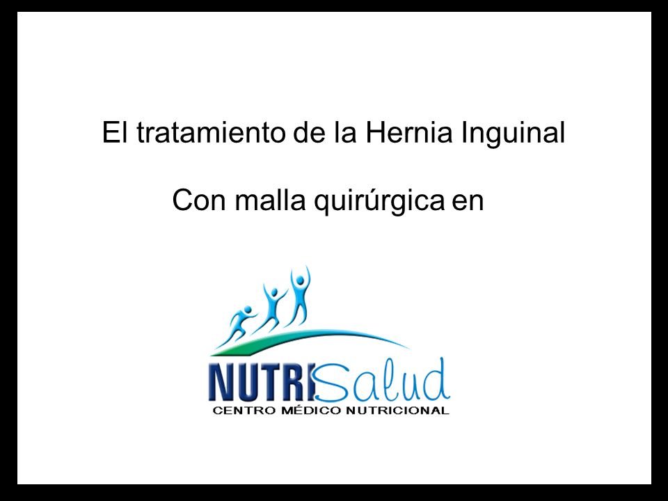 El tratamiento de la Hernia Inguinal