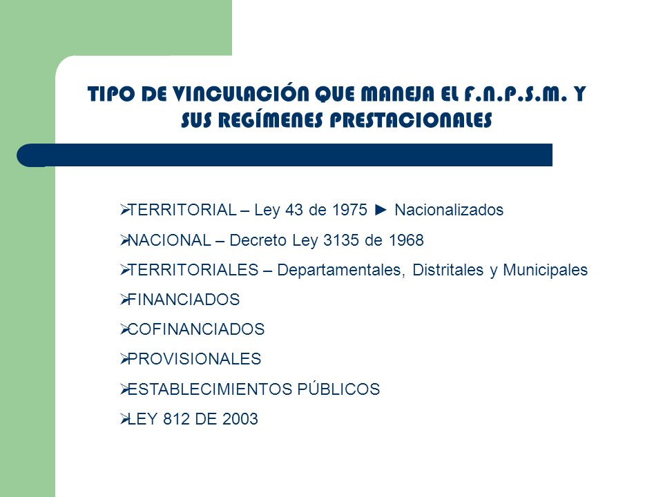TIPO DE VINCULACIÓN QUE MANEJA EL F. N. P. S. M