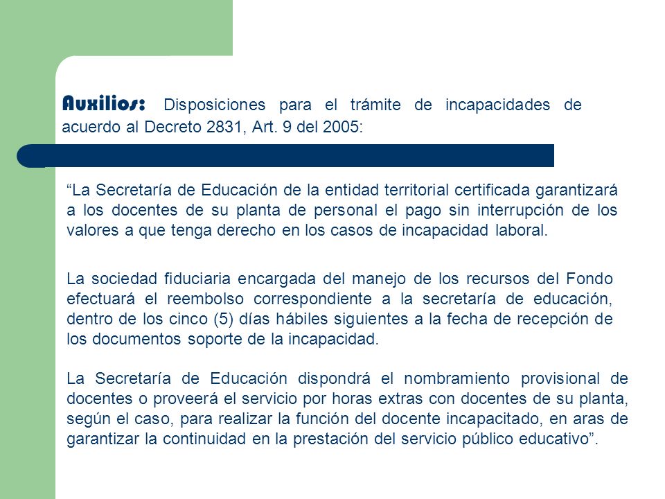 Auxilios: Disposiciones para el trámite de incapacidades de acuerdo al Decreto 2831, Art. 9 del 2005: