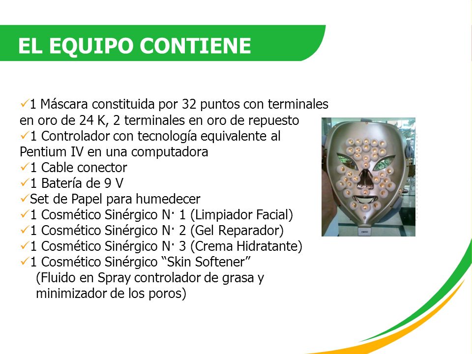EL EQUIPO CONTIENE 1 Máscara constituida por 32 puntos con terminales en oro de 24 K, 2 terminales en oro de repuesto.
