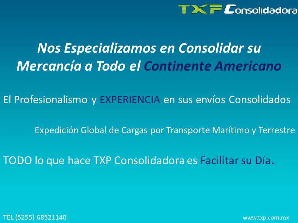 Nos Especializamos en Consolidar su Mercancía a Todo el Continente Americano