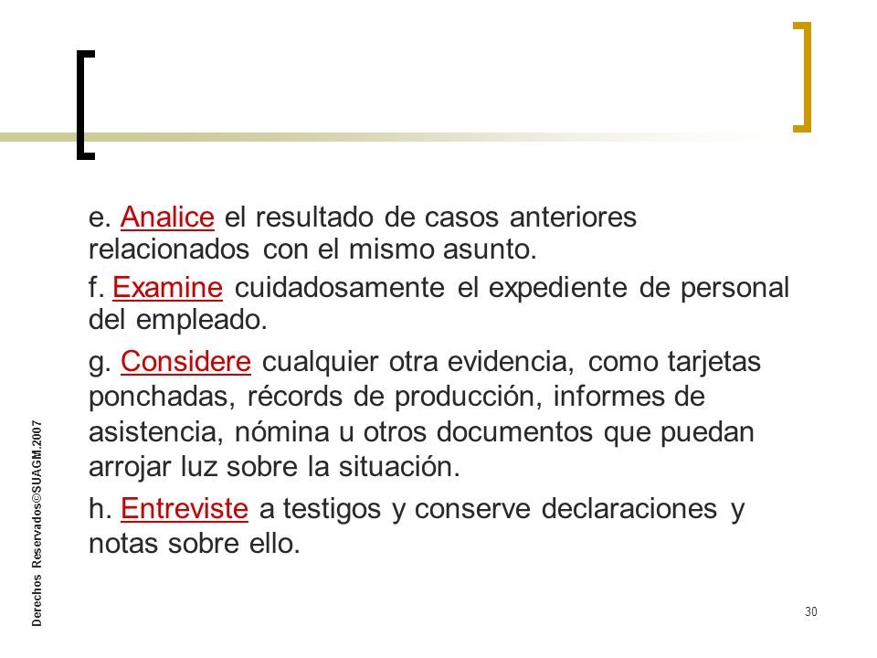 e. Analice el resultado de casos anteriores relacionados con el mismo asunto.