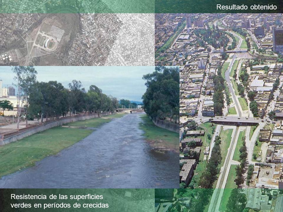 Resultado obtenido Resistencia de las superficies verdes en períodos de crecidas
