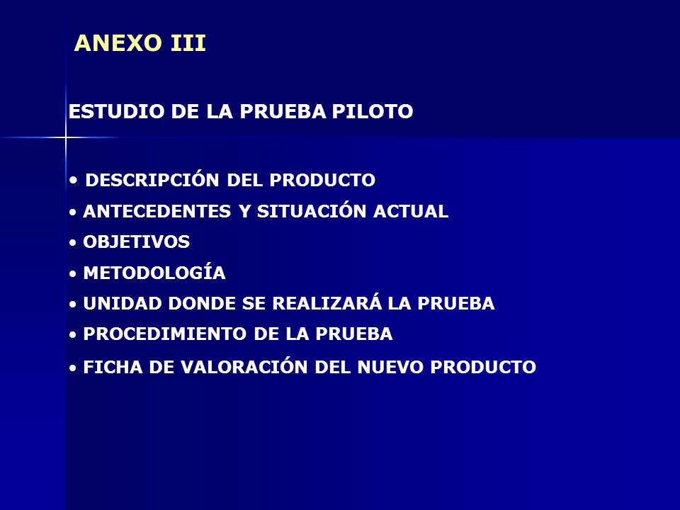 ANEXO III ESTUDIO DE LA PRUEBA PILOTO DESCRIPCIÓN DEL PRODUCTO