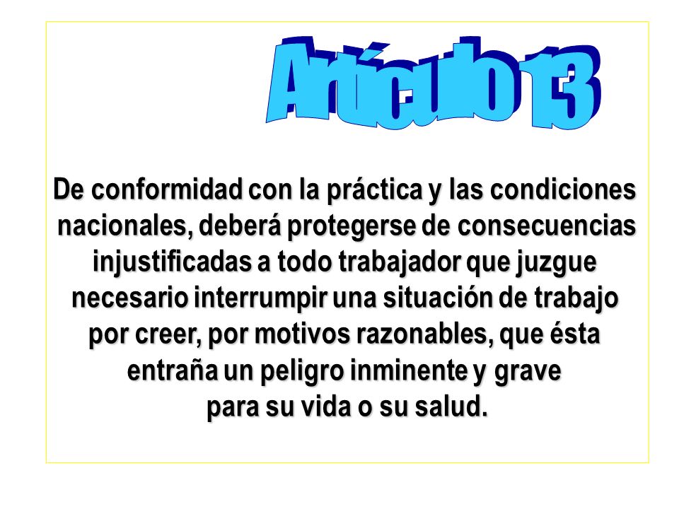 Artículo 13 De conformidad con la práctica y las condiciones